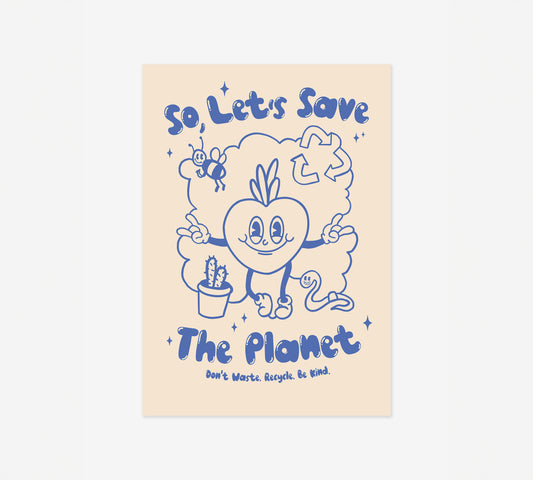 So Let's Save The Planet